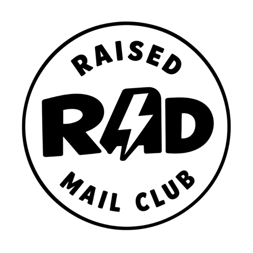 Raised Rad Mail Club